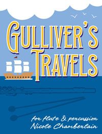 Gulliver's Travels for flute and percussion by Nicole Chamberlain