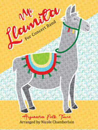 Mi Llamita for concert band by Nicole Chamberlain